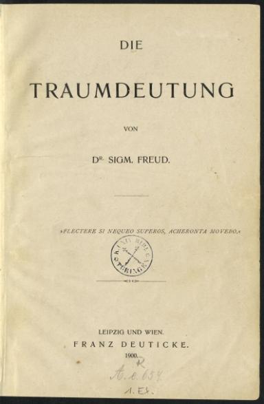 Sigmund Freud: Die Traumdeutung, Leipzig 1900